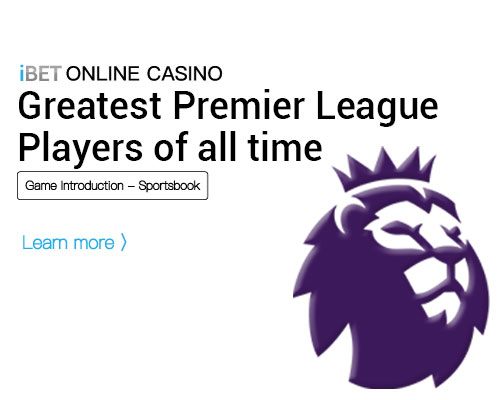 i8 (iBET)-Sports-Online-Casino-Greatest-Premier-League-Players-of-all-time iBET-Sports-Online-Casino-Greatest-Premier-League-Players-of-all-time